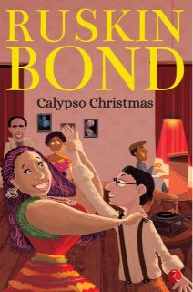 Ruskin Bond Calypso Christmas